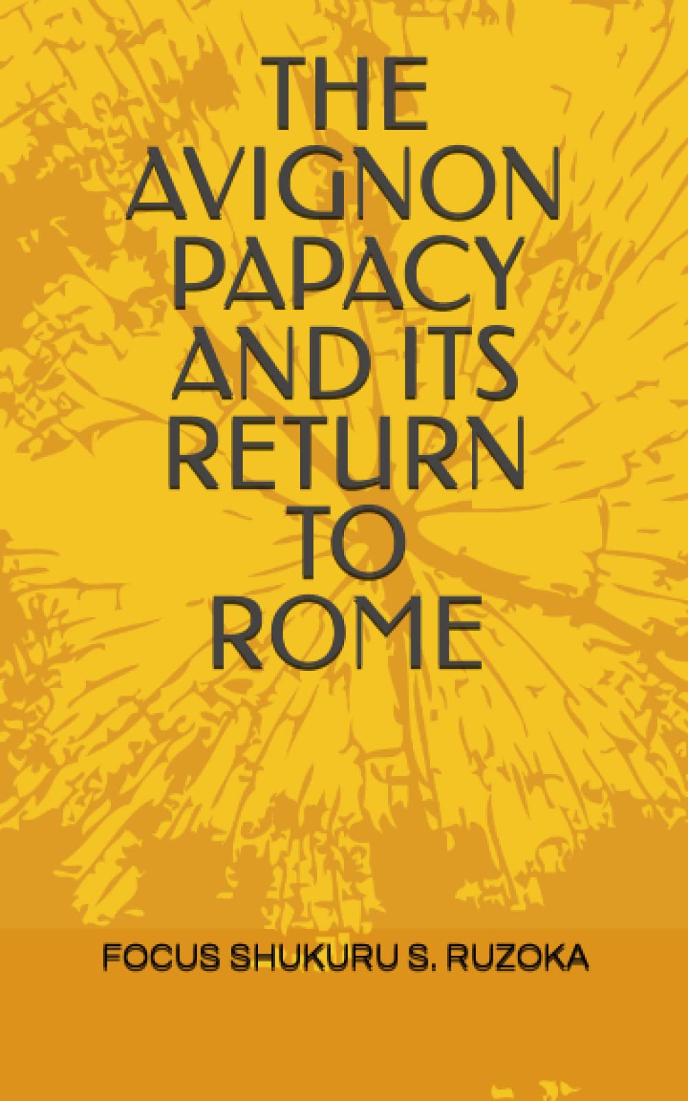 THE AVIGNON PAPACY AND ITS RETURN TO ROME Reference Books