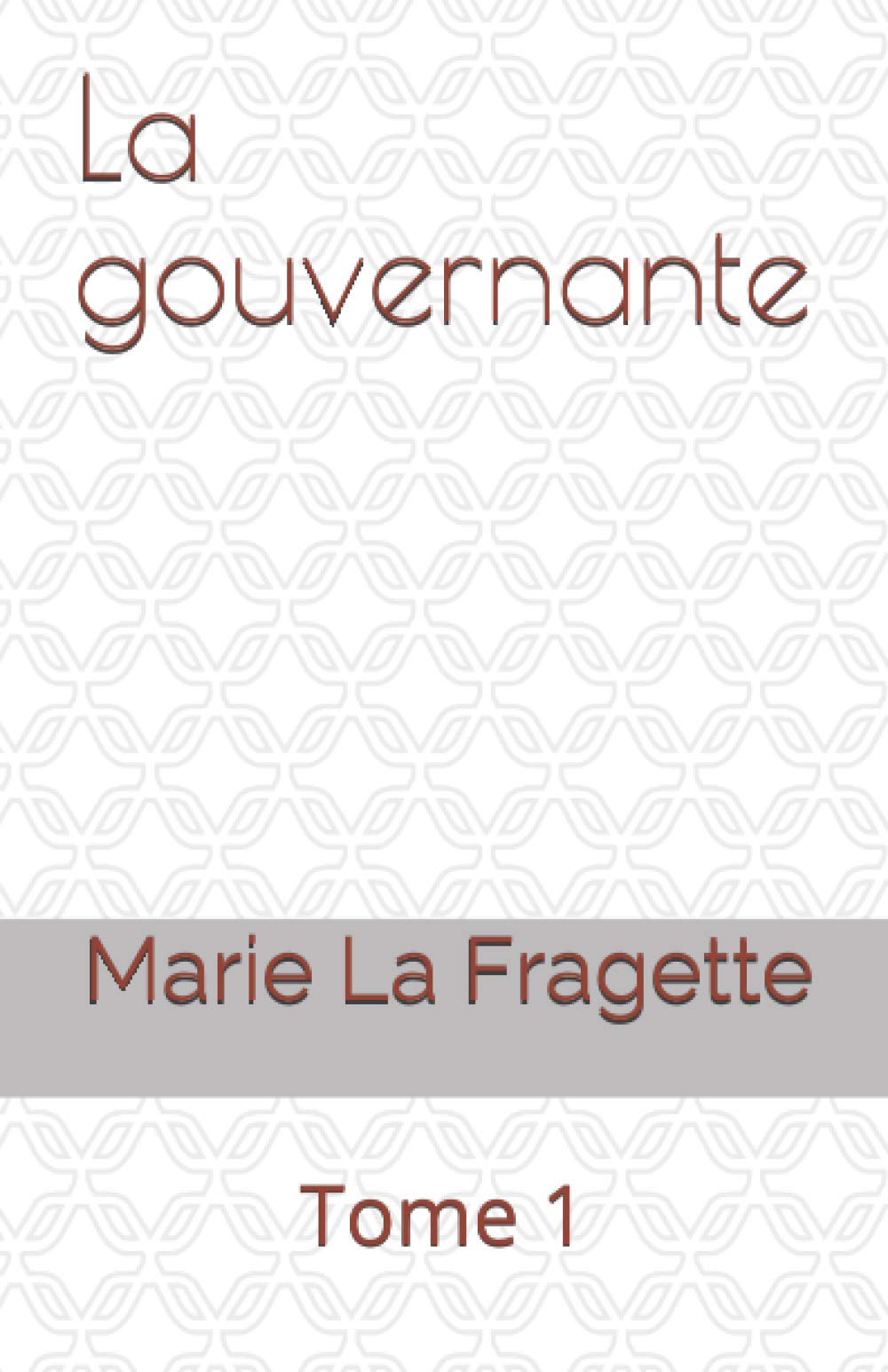La gouvernante: Tome 1 book
