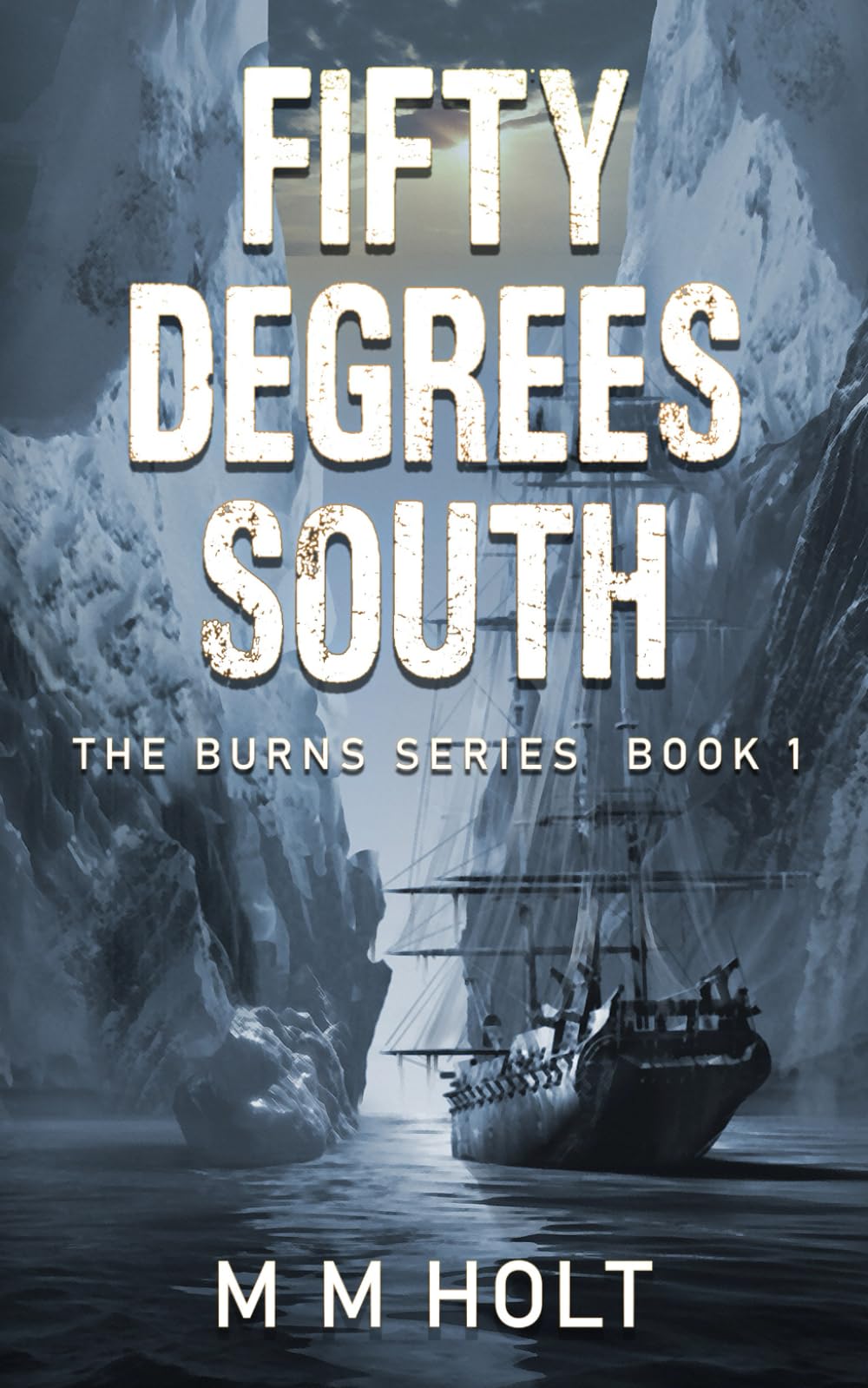 Fifty Degrees South: The battle at the end of the world novella (The Burns Series, Band 1) Action & Adventure