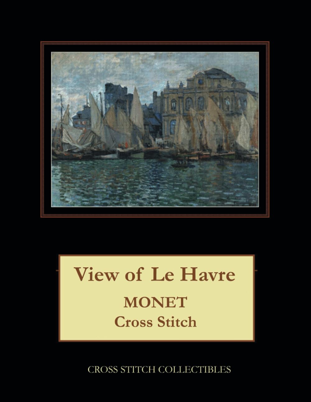 View of Le Havre: Monet Cross Stitch Pattern Hobbies & Crafts