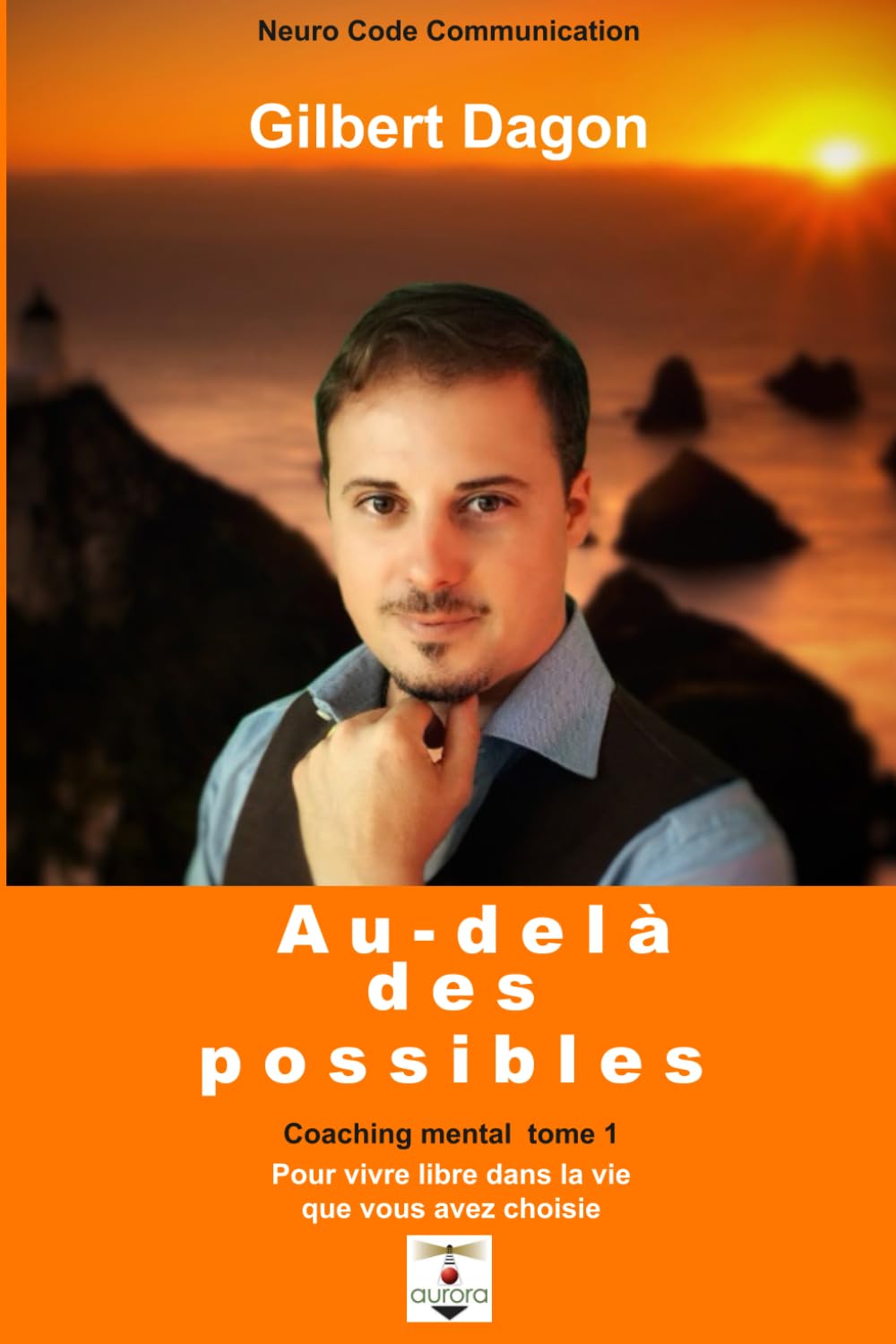 Au-delà des possibles: Pour vivre libre dans la vie que VOUS avez choisie book
