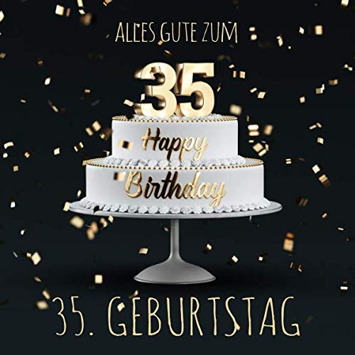 Alles Gute zum 35. Geburtstag: Gästebuch zum Eintragen mit 110 Seiten - Edition Gold Schwarz Books