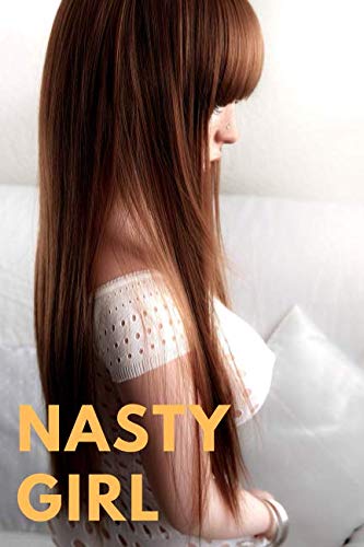 NASTY GIRL: Beautiful Notebook, Journal, Diary (110 Pages, Lines, 6x9) Books