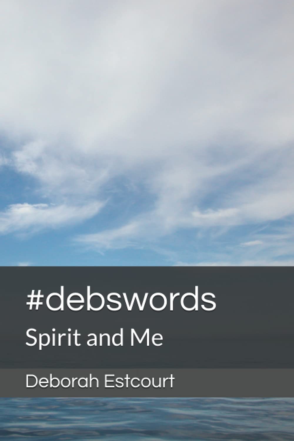 #debswords: Spirit and Me Poetry