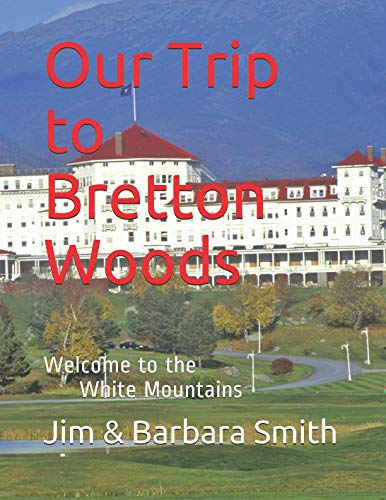Our Trip to Bretton Woods: Welcome to the White Mountains Travel