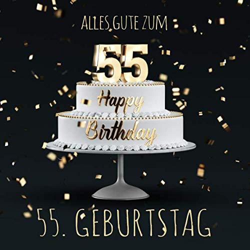 Alles Gute zum 55. Geburtstag: Gästebuch zum Eintragen mit 110 Seiten - Edition Gold Schwarz Partnership & Love
