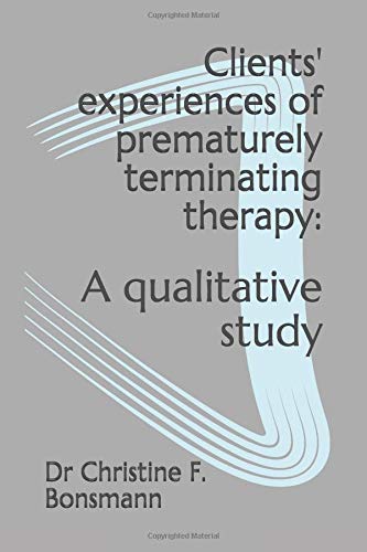 Clients’ experiences of prematurely terminating therapy: A qualitative study Medicine