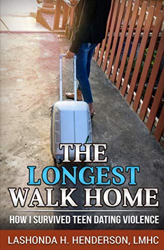 The Longest Walk Home: How I Survived Teen Dating Violence book