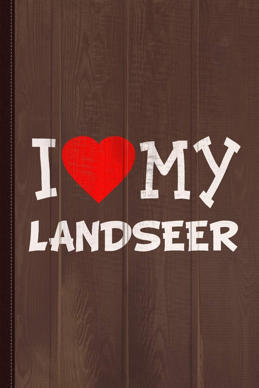 I Love My Landseer Dog Breed Journal Notebook: Blank Lined Ruled For Writing 6x9 110 Pages book