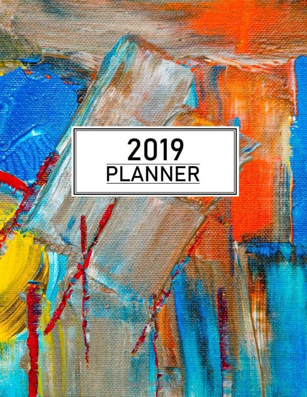 2019 Planner: Personal Planner 2019 -- Organize, Plan, and Document Everything Easily - Get More Done All Year Long With This Full Size (8.5 x 11 ... - Paint Your Own Canvas - Matte Finish Business, Finance & Career