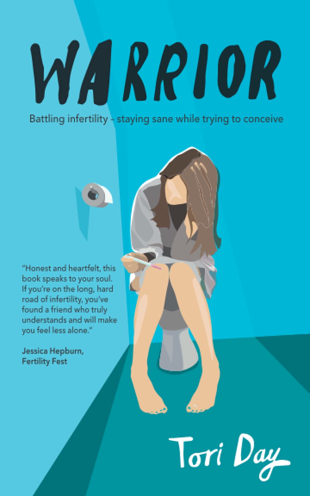 Warrior: Battling infertility - staying sane while trying to conceive Memories