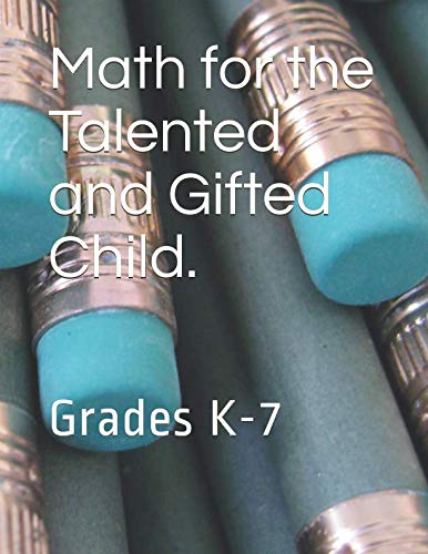 Math for the Talented and Gifted Child.: Grades K-3 Education & Training