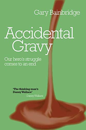 Accidental Gravy: Our Hero's Struggle Comes To An End Essays & Short Stories