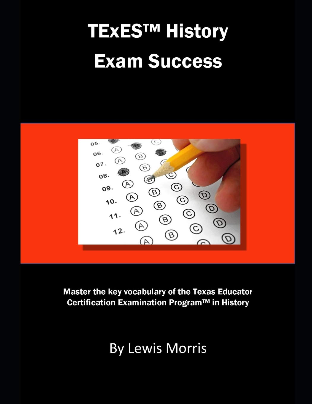 TExES History Exam Success: Master the key vocabulary of the Texas Educator Certification Examination Program in History Study Guides