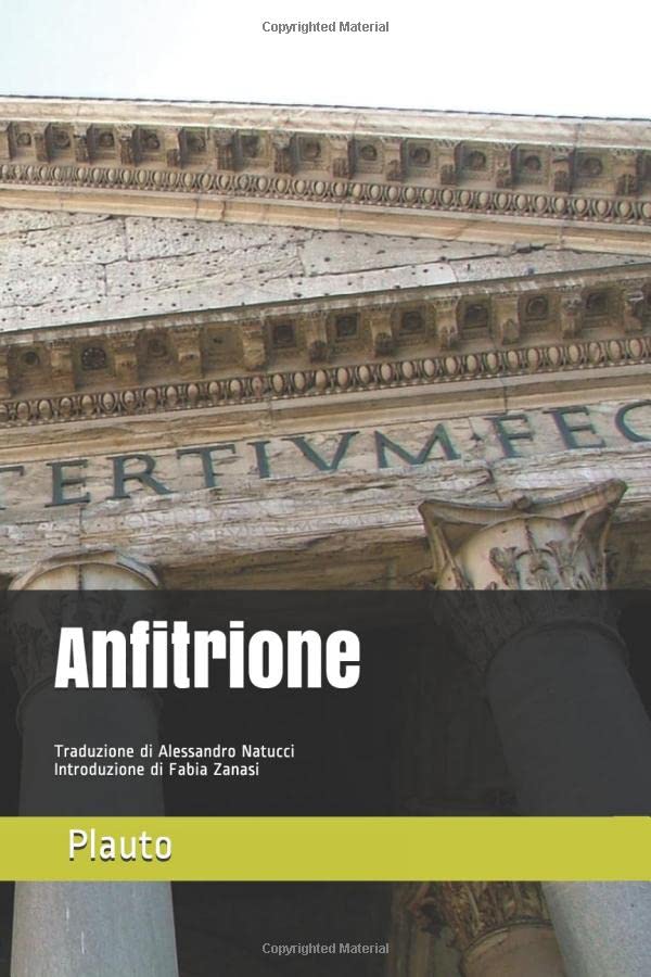 Anfitrione: Traduzione di Alessandro Natucci Introduzione di Fabia Zanasi (Classicae voces, Band 2) Historical Fiction
