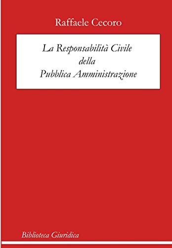 La responsabilità civile della pubblica amministrazione book