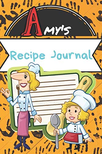Amy's Recipe Journal: Write Down Your Recipes In This Blank Personalized Paperback Cookbook Journal Keepsake(120 page Organizer) Books