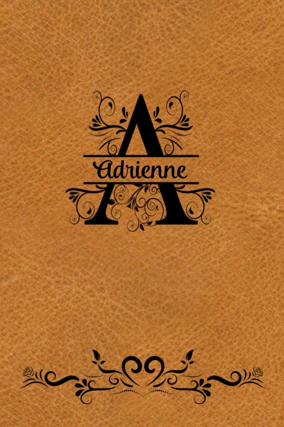 Split Letter Personalized Name Journal - Adrienne: Elegant Flourish Capital Letter on Light Brown Leather Look Background Contemporary literature