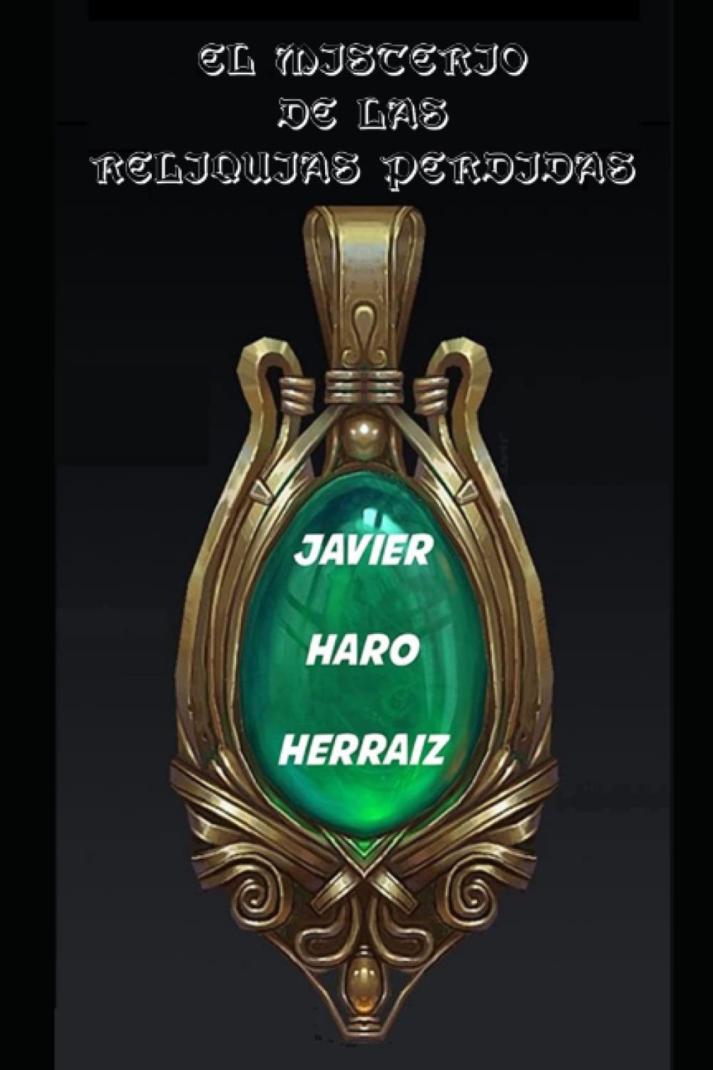 EL MISTERIO DE LAS RELIQUIAS PERDIDAS Novels & Short Stories