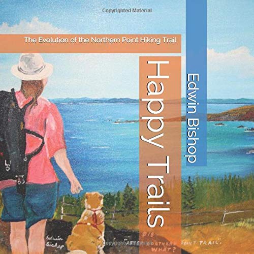 Happy Trails: The Evolution of the Northern Point Hiking Trail Film, Art & Culture