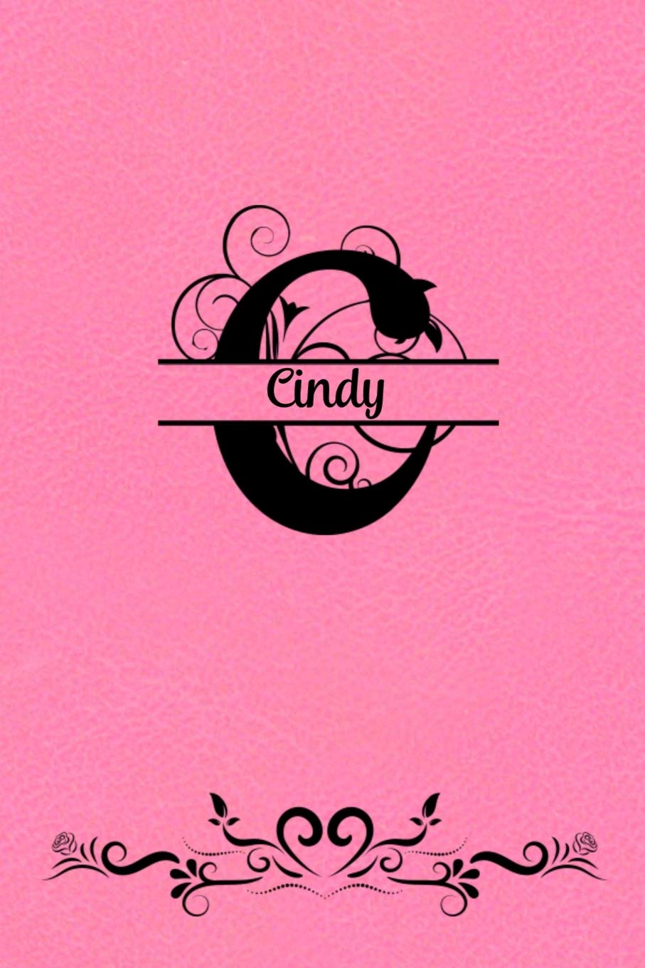 Split Letter Personalized Name Journal - Cindy: Elegant Flourish Capital Letter on Medium Pink Leather Look Background Contemporary literature