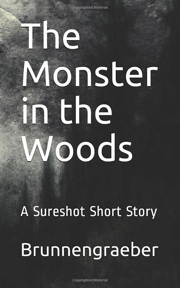 The Monster in the Woods: A Sureshot Short Story (The Sureshot) Action & Adventure
