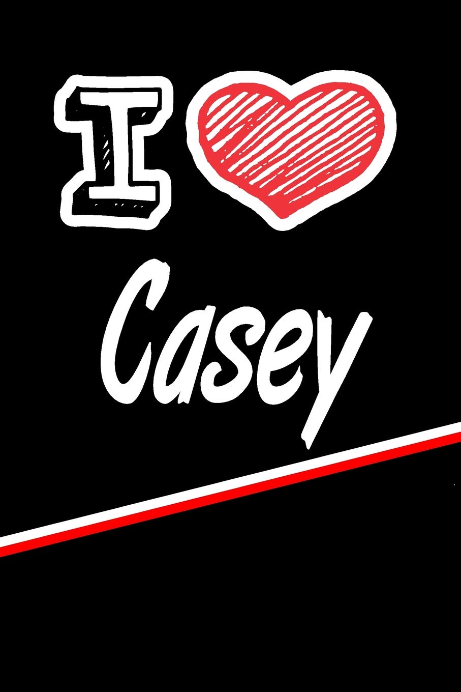 I Love Casey: Weekly Action Planner feature 120 pages 6"x9" Essays & Short Stories