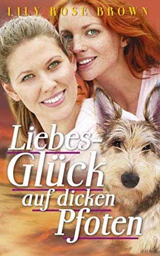 Liebesglück auf dicken Pfoten: Liebesroman von Frauen für Frauen LGBTQ+