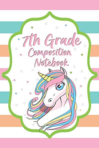 7th Grade composition notebook: Cute unicorn journal 6x9 notebook 120 half blank half single lined story pages glossy white paper high quality finish unique softcover design for kids, boys, and girls Learning & Reference