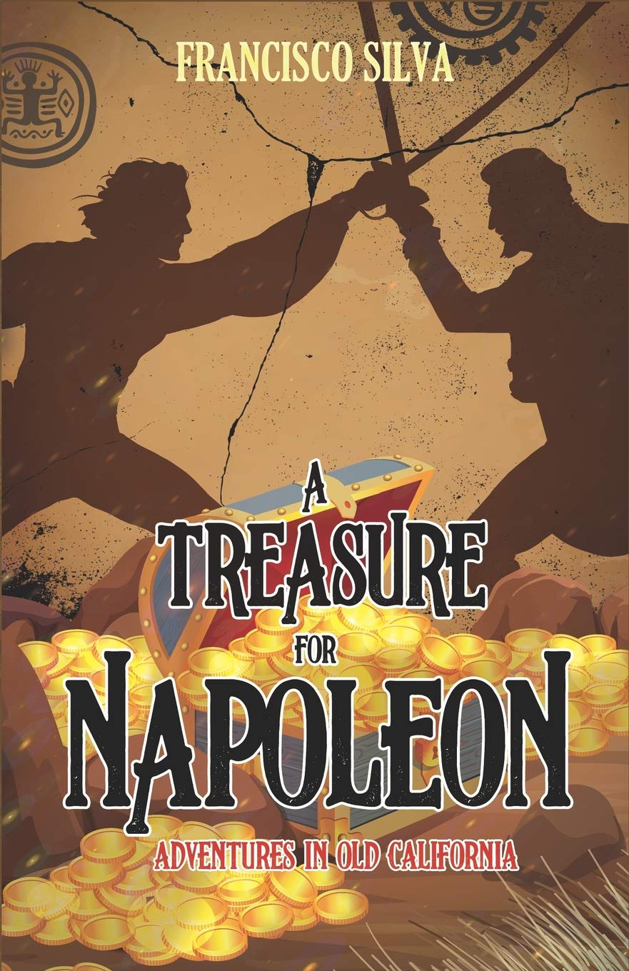 A Treasure for Napoleon (Adventures in Old California, Band 1) Novels & Short Stories