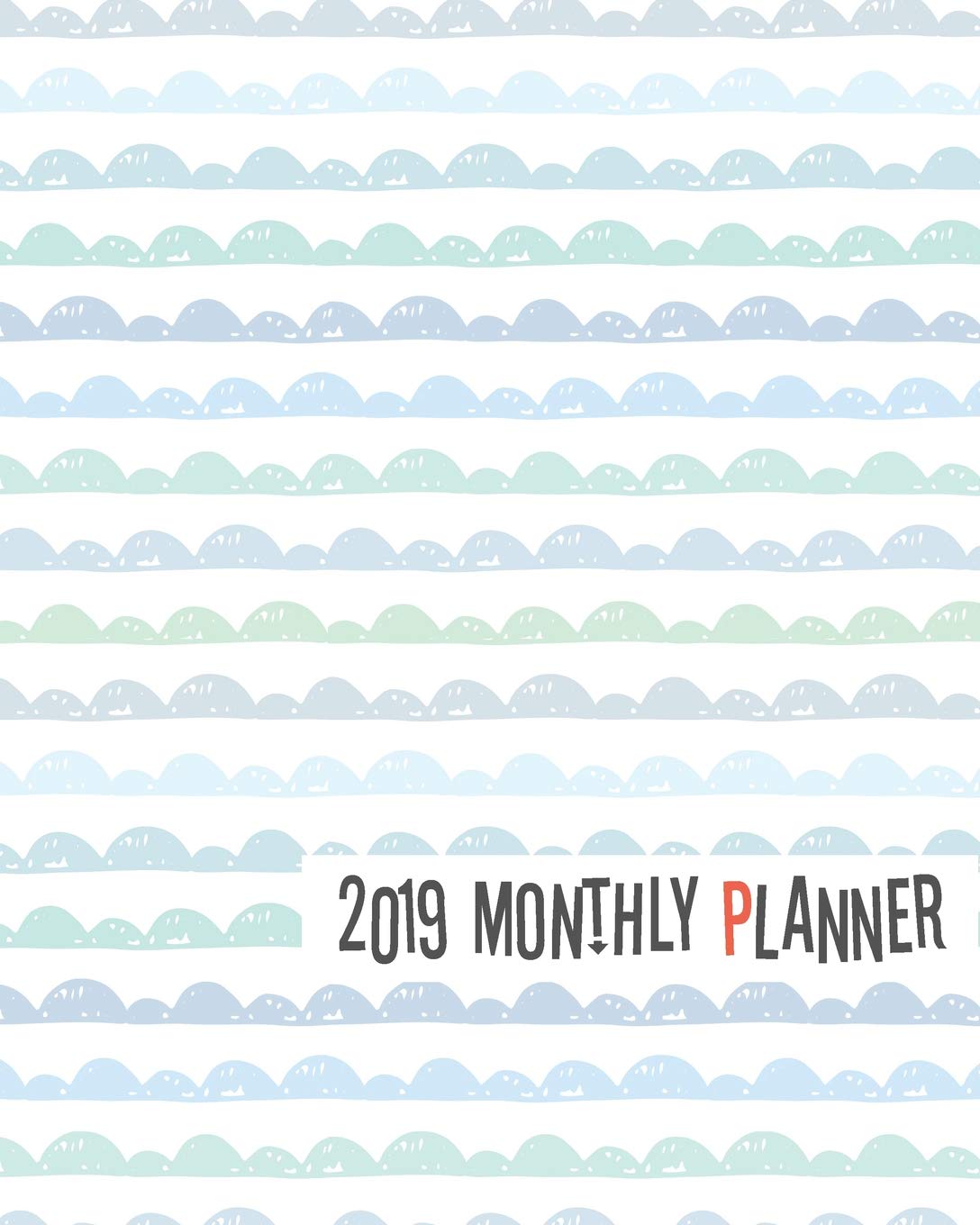 2019 Monthly Planner: Yearly Monthly Weekly 12 months 365 days Planner, Calendar Schedule, Appointment, Agenda, Meeting Film, Art & Culture
