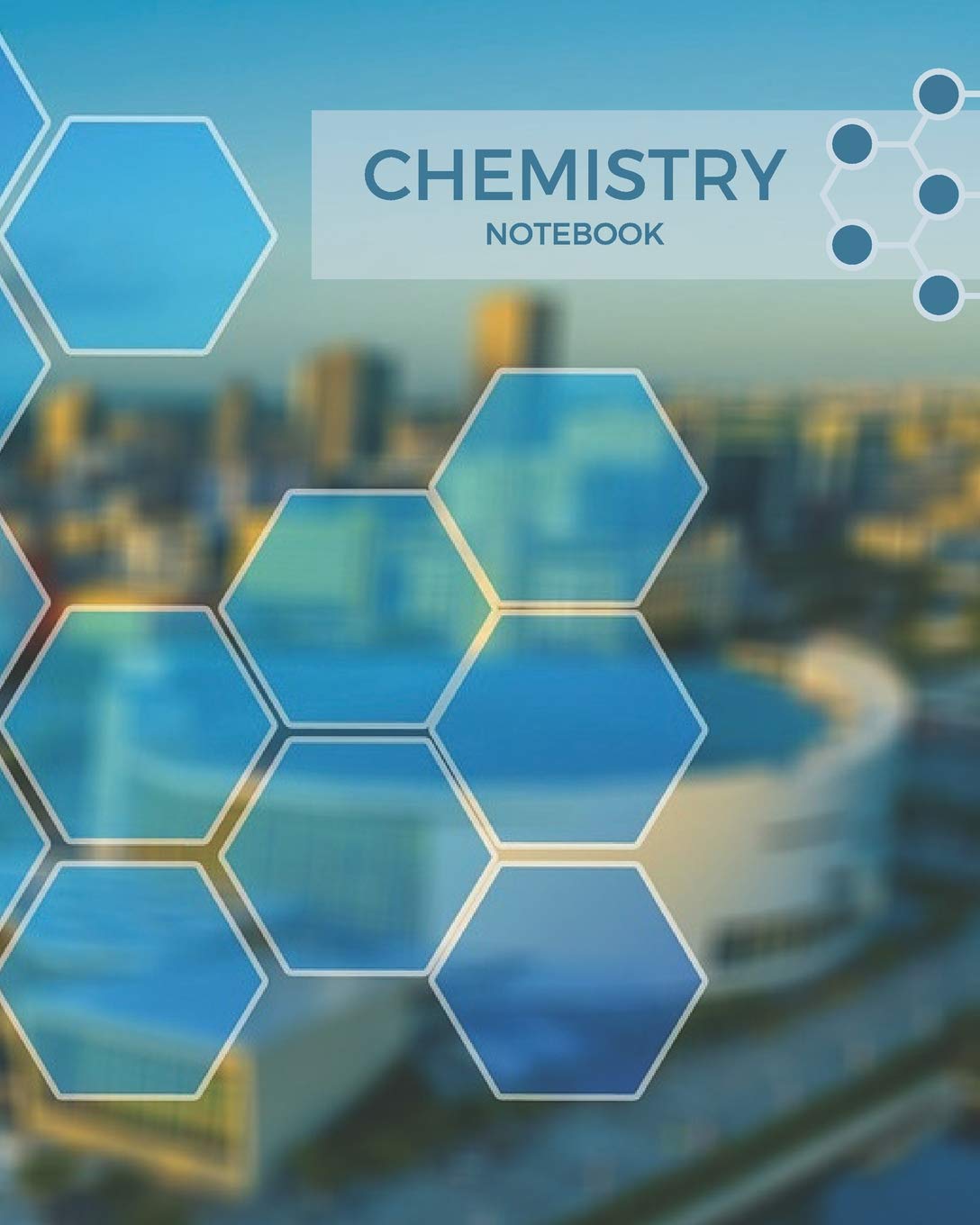 Chemistry Notebook: for Organic Chemistry notes, 122 pages of hexagonal paper, 8x10 size to fit inside of a binder Natural Sciences