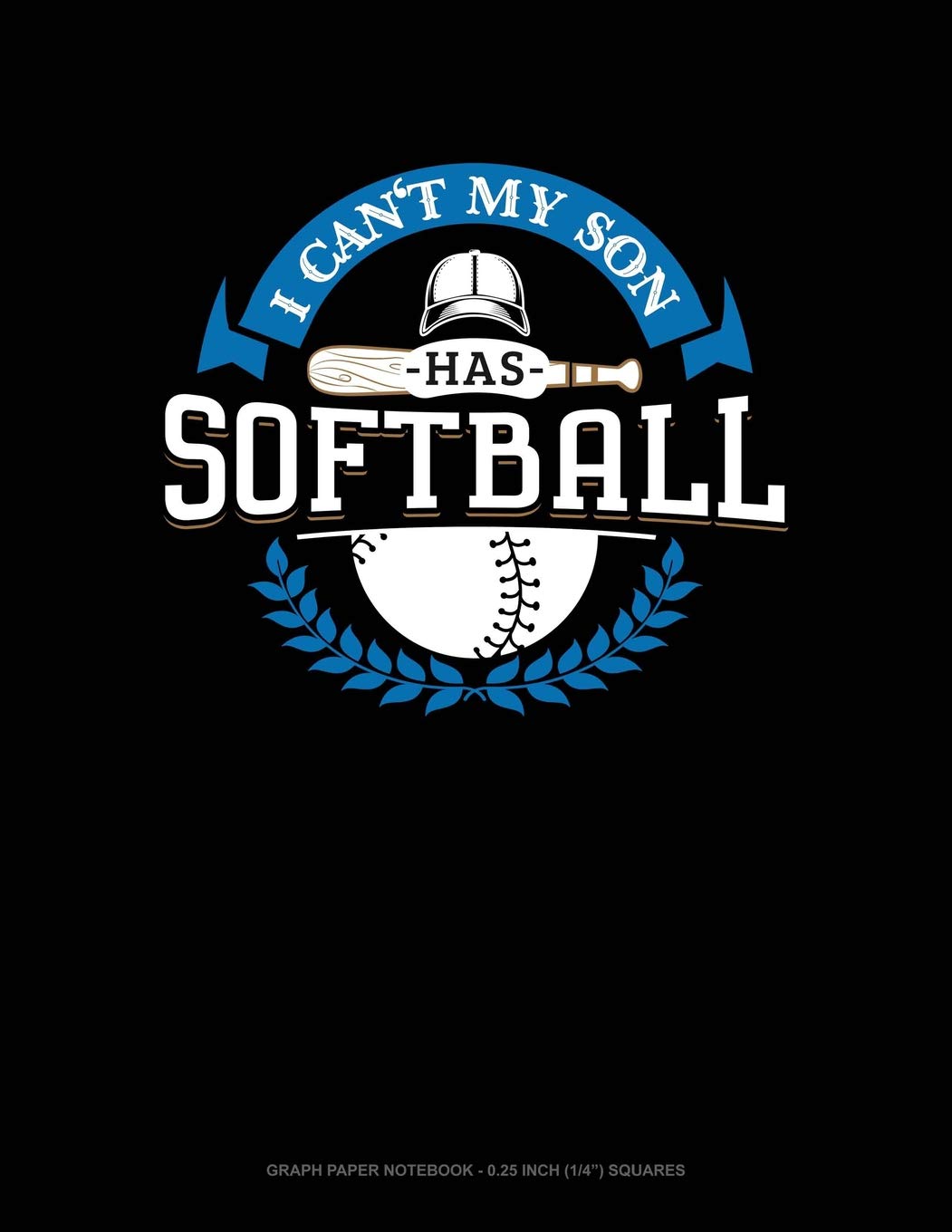 I Can't My Son Has Softball: Graph Paper Notebook - 0.25 Inch (1/4") Squares Contemporary literature