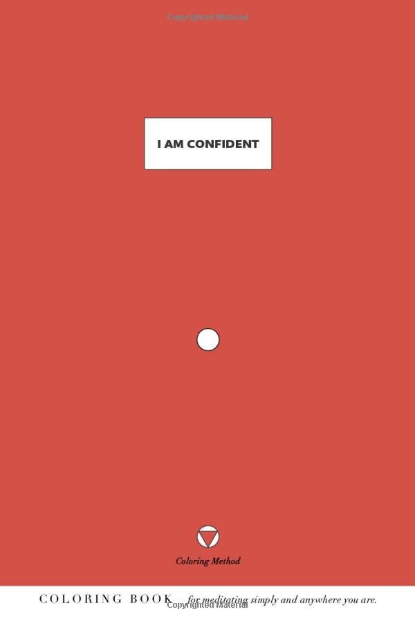 I Am Confident (The Coloring Method) (I Am: Daily Coloring Positive Affirmations, Band 56) Lifestyle