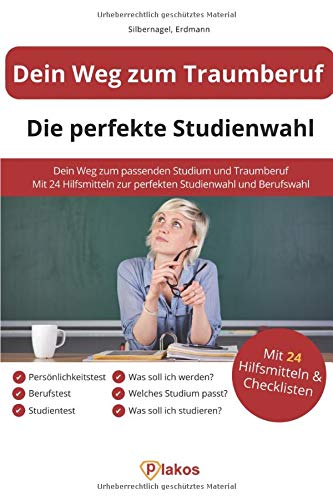 Dein Weg zum Traumberuf – die perfekte Studienwahl: Enthält Berufstest für Jugendliche und Erwachsene | Was soll ich studieren? Welches Studium passt zu mir? Self-help