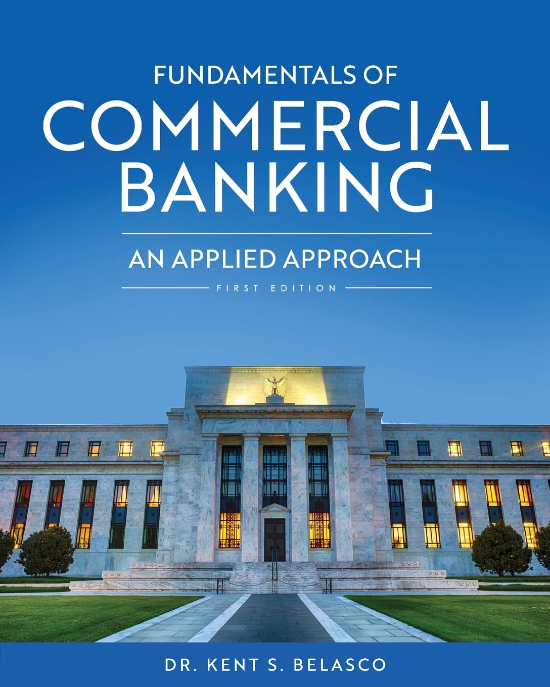Fundamentals of Commercial Banking: An Applied Approach Business, Finance & Career