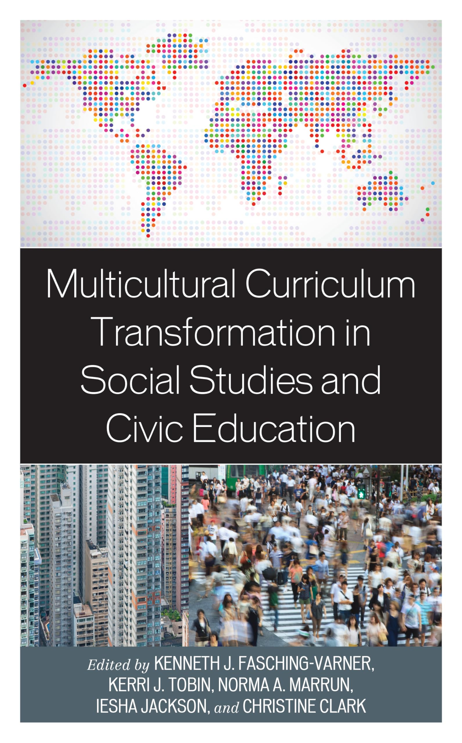 Multicultural Curriculum Transformation in Social Studies and Civic Education (Foundations of Multicultural Education) Books