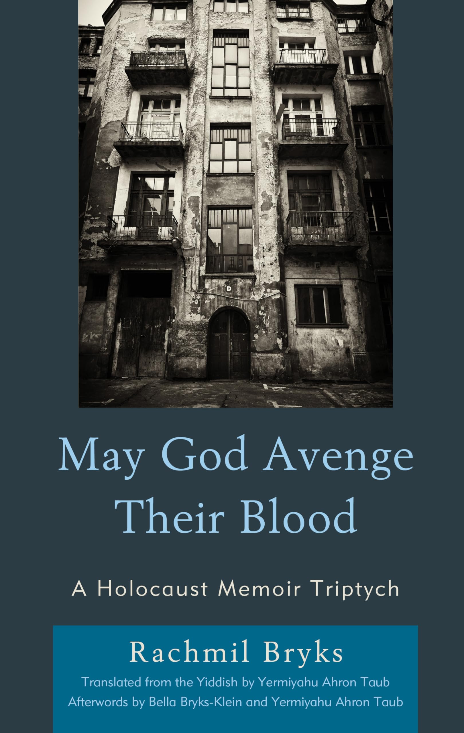 May God Avenge Their Blood: A Holocaust Memoir Triptych (Lexington Studies in Jewish Literature) Memories