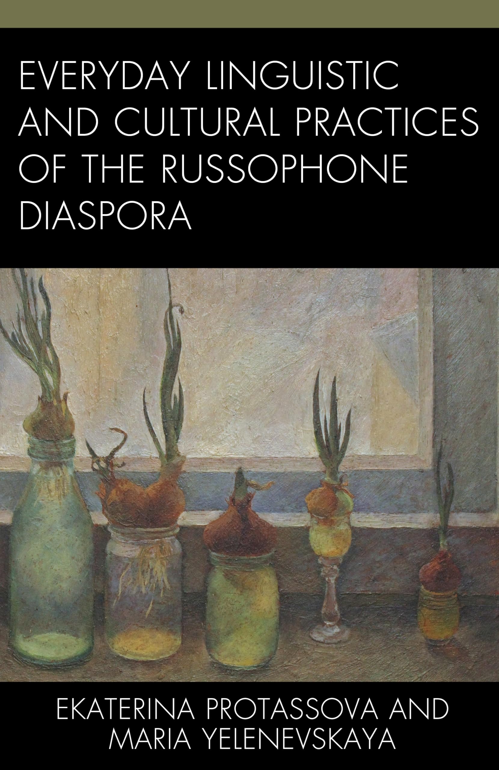 Everyday Linguistic and Cultural Practices of the Russophone Diaspora Books