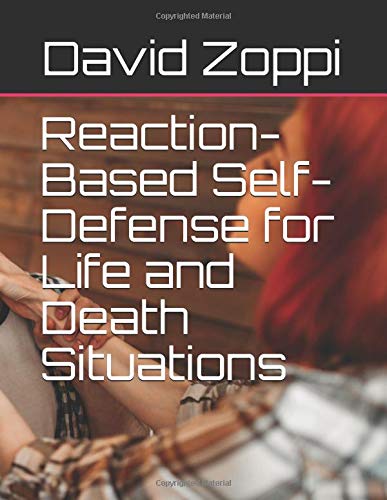 Reaction-Based Self-Defense for Life and Death Situations Leisure & Fun