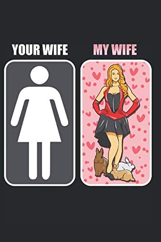Your Wife My Wife: Rope Bunny Notebook - Rigger Journal - Rope Artist 6 x 9 College Ruled Notepad Partnership & Love