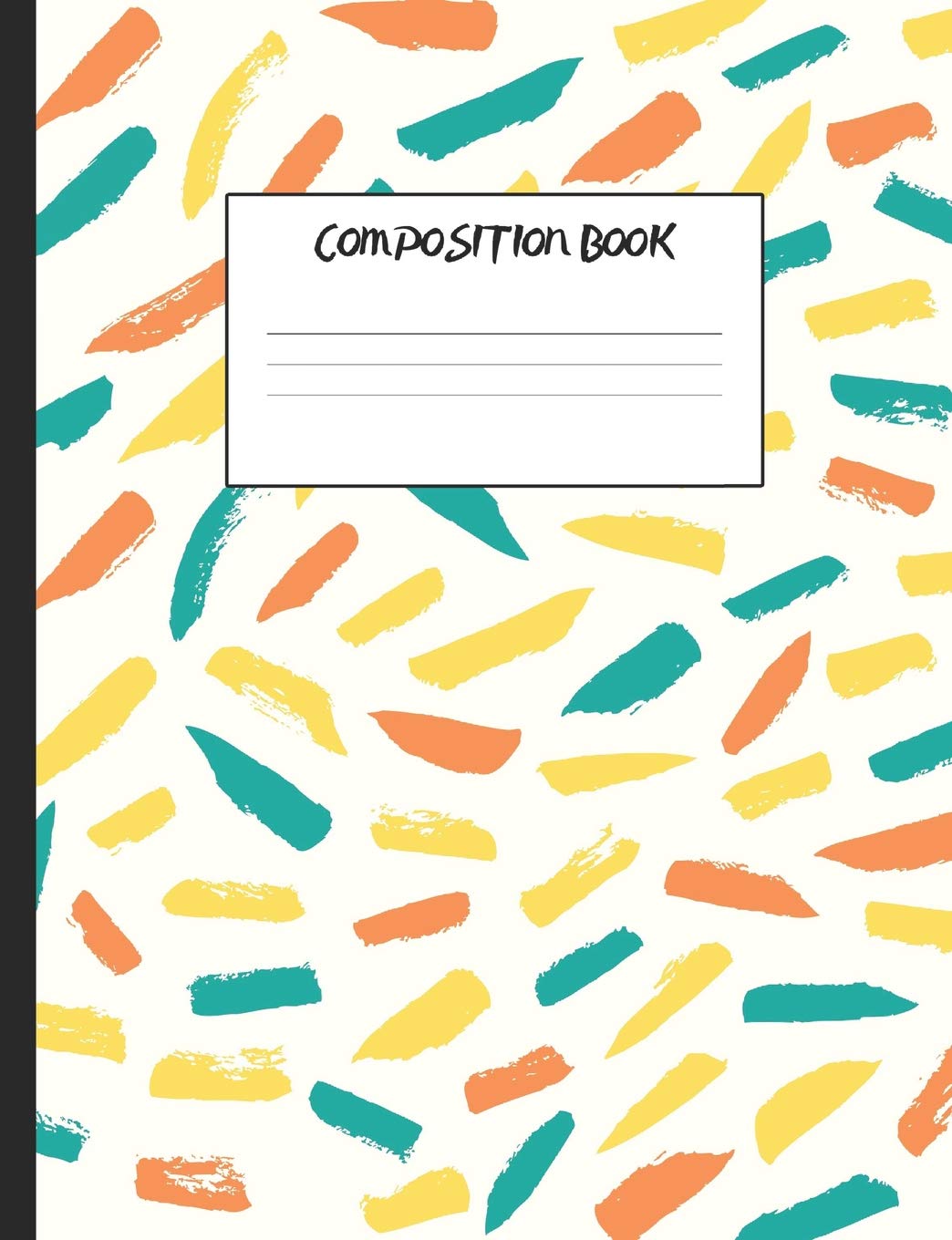 Composition Book: Orange, Yellow, and Teal Paint Strokes, 200 Pages, College Ruled (7.44" x 9.69") Social Sciences
