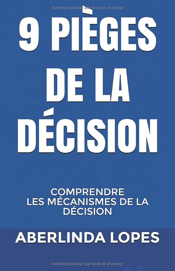 9 pièges de la décision: Comprendre les mécanismes de la décision book