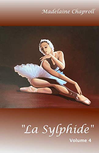 "La Sylphide" Volume 4: Family Saga: Family Saga Drama