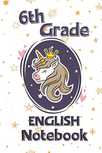 6th grade english notebook: Unicorn English writing journal 6x9 120 college ruled pages unique design softcover Glossy white paper finish for girls and boys Learning & Reference