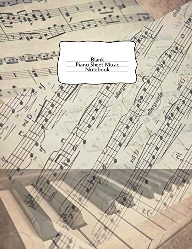 Blank Piano Sheet Music Notebook: Staff Paper for Score Composition, Large Arts & Music