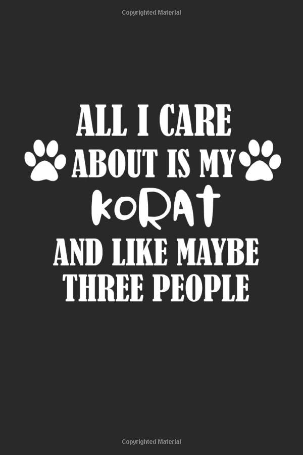 All I Care About Is My Korat And Like Maybe Three People Pets