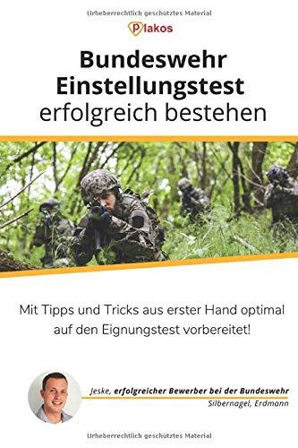 Bundeswehr-Einstellungstest erfolgreich bestehen: Mit Tipps und Tricks aus erster Hand optimal auf den Eignungstest vorbereitet! Business, Finance & Career