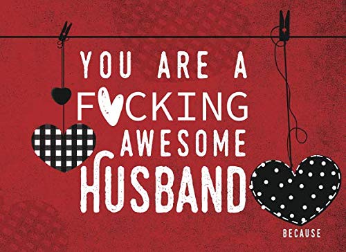 You Are A Fucking Awesome Husband Because: Reasons I Love You Book Partnership & Love