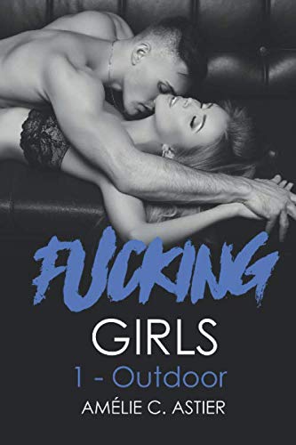 F*ck*ing Girls, Tome 1 : Outdoor book